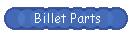 Billet Parts
